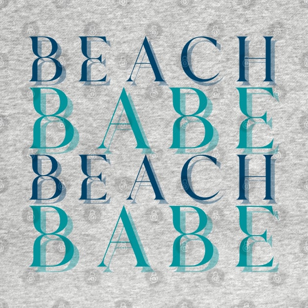 Beach Babe Fun Summer, Beach, Sand, Surf Design. by That Cheeky Tee